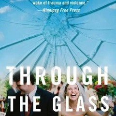 Access [PDF EBOOK EPUB KINDLE] Through the Glass by  Shannon Moroney 📁