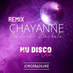 Jorge Badluke - Bailando Bachata (Nu Disco Revision)