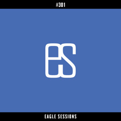 Eagle Sessions #301 with AlBird