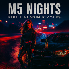 M5 Nights -FINAL EDIT