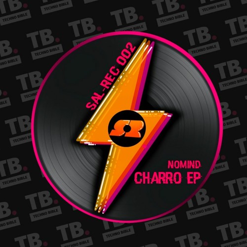 TB Premiere: NoMind - CHARRO [Saltito Records]