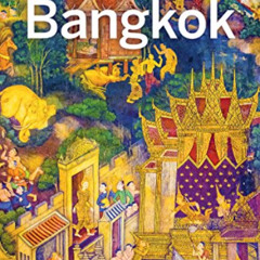[READ] EPUB 💓 Lonely Planet Bangkok (Travel Guide) by  Austin Bush,Tim Bewer,Anita I
