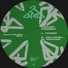 A - Kevin Deep - Powered (snippet) [What NxT]