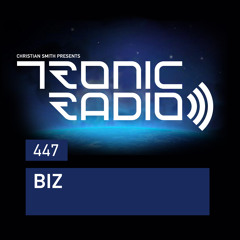 Tronic Podcast 447 with Biz
