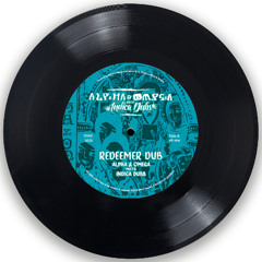 Alpha & Omega meets Indica Dubs - Redeemer Dub / Inner Self 10" [ISS101]