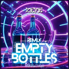 Empty Bottles Remix