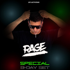 Rage @FlagTheBar - Special B-Day Set