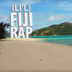 (Li'l) Fiji Rap