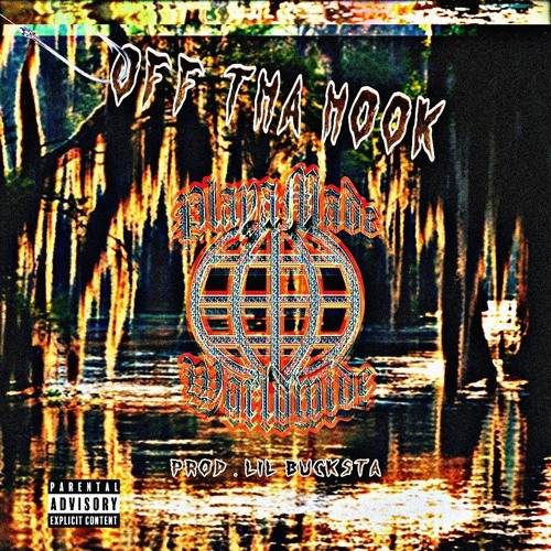 OFF THA HOOK ( PROD. LIL BUCKSTA)