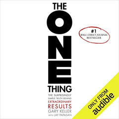 [View] EBOOK 🗃️ The ONE Thing: The Surprisingly Simple Truth Behind Extraordinary Re