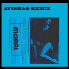 Moral - Dance Of The Dolls (Avishag Remix)