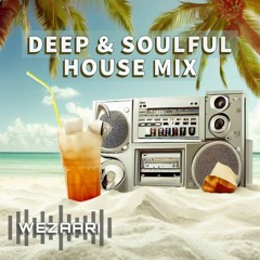 Wezaari - Deep & Soulful House Mix