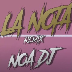 LA NOTA (REMIX) - M.TURIZO ✘ NOA DJ
