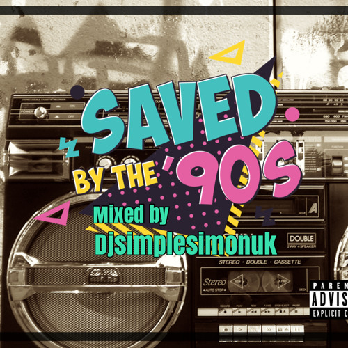 SAVED BY THE 90S PT 1