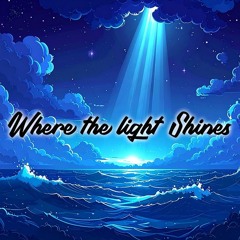 Where The Light Shines