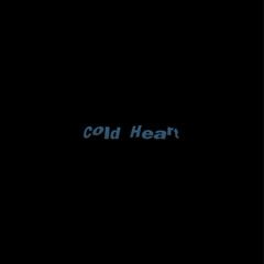 Cold Heart (prod. SickBeatprince)