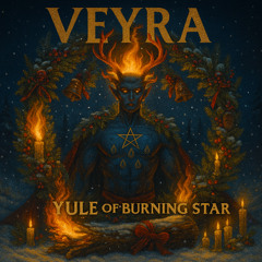 VEYRA — “Yule of the Burning Star”