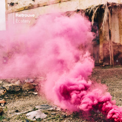 PREMIERE: Retrouve - Ecstasy