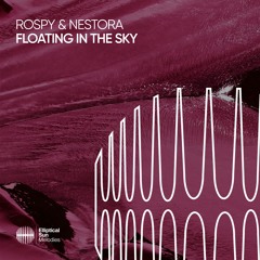 Rospy & Nestora - Floating In The Sky