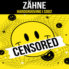 ZÄHNE - HARDGROOVING I S002