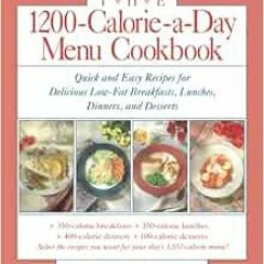 [READ] KINDLE PDF EBOOK EPUB The 1200-Calorie-A-Day Menu Cookbook: A Quick and Easy R