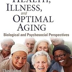~Read~[PDF] Health, Illness, and Optimal Aging: Biological and Psychosocial Perspectives - Caro