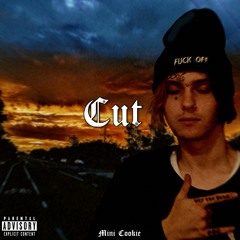 Cut