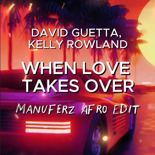 David Guetta, Kelly Rowland - When Love Takes Over (Manuferz Afro Edit) (Filtered for copyright)