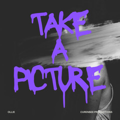 Take A Picture [p. OLL!E]