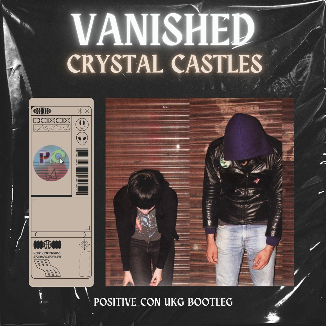 Stream Vanished - Crystal Castles (UKG Bootleg) FREE DOWNLOAD by