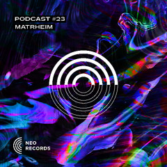NEORECORDS_PODCAST_#23 - MATRHEIM