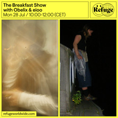 The Breakfast Show - Obelix & eioo - 28 Jul 2025