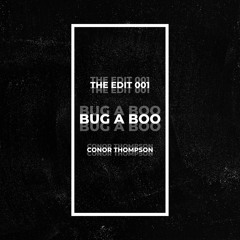 BUG A BOO ( THE EDIT 001 )