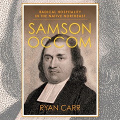Ryan Carr's Samson Occom