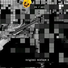 ORIGINAL MIXTAPE  A (trip hop, dub, ambient)