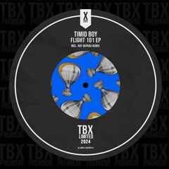 Premiere: Timid Boy - Flight 101 (Ray Okpara Remix) [TBX Limited]