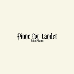 Pinne For Landet - Freddy Kalas (SHI3LD Remix)