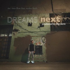 Dreams (Next) Feat. Rockie Fresh
