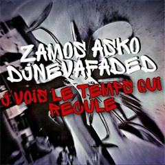 Je vois le temps qui recule feat Asko & DjNevaFaded