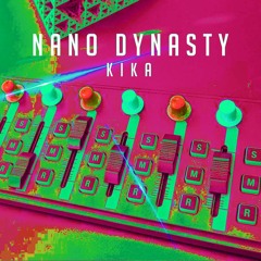Nano Dynasty - KiKA (One Pattern)