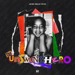 THE UNSWUNG HERO MIXTAPE // EP Out Now