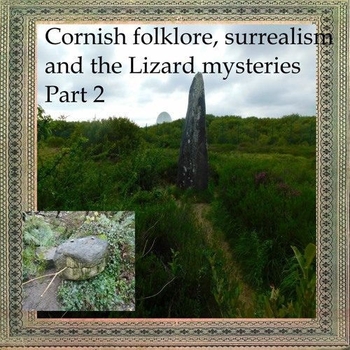 Folklore, Surrealism And The Mysteries Of  The Lizard Episode 2