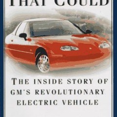 ❤️ Download The Car That Could: The Inside Story of GM's Revolutionary Electric Vehicle by  Mich