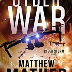 [VIEW] EPUB 📂 CyberWar (World War C Book 3) by  Matthew Mather KINDLE PDF EBOOK EPUB