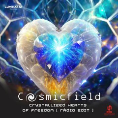 CosmicField - Crystallized Hearts of Freedom (Rádio Edit)
