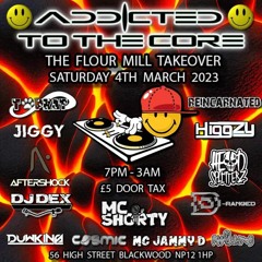 THE FLOUR MILL TAKEOVER PRESENTS - ADDICTED TO THE CORE - PROMO MIX