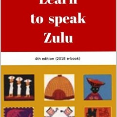 Read KINDLE 📮 Learn to speak Zulu by  George Poulos EBOOK EPUB KINDLE PDF