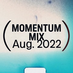 Momentum Mix August 2022