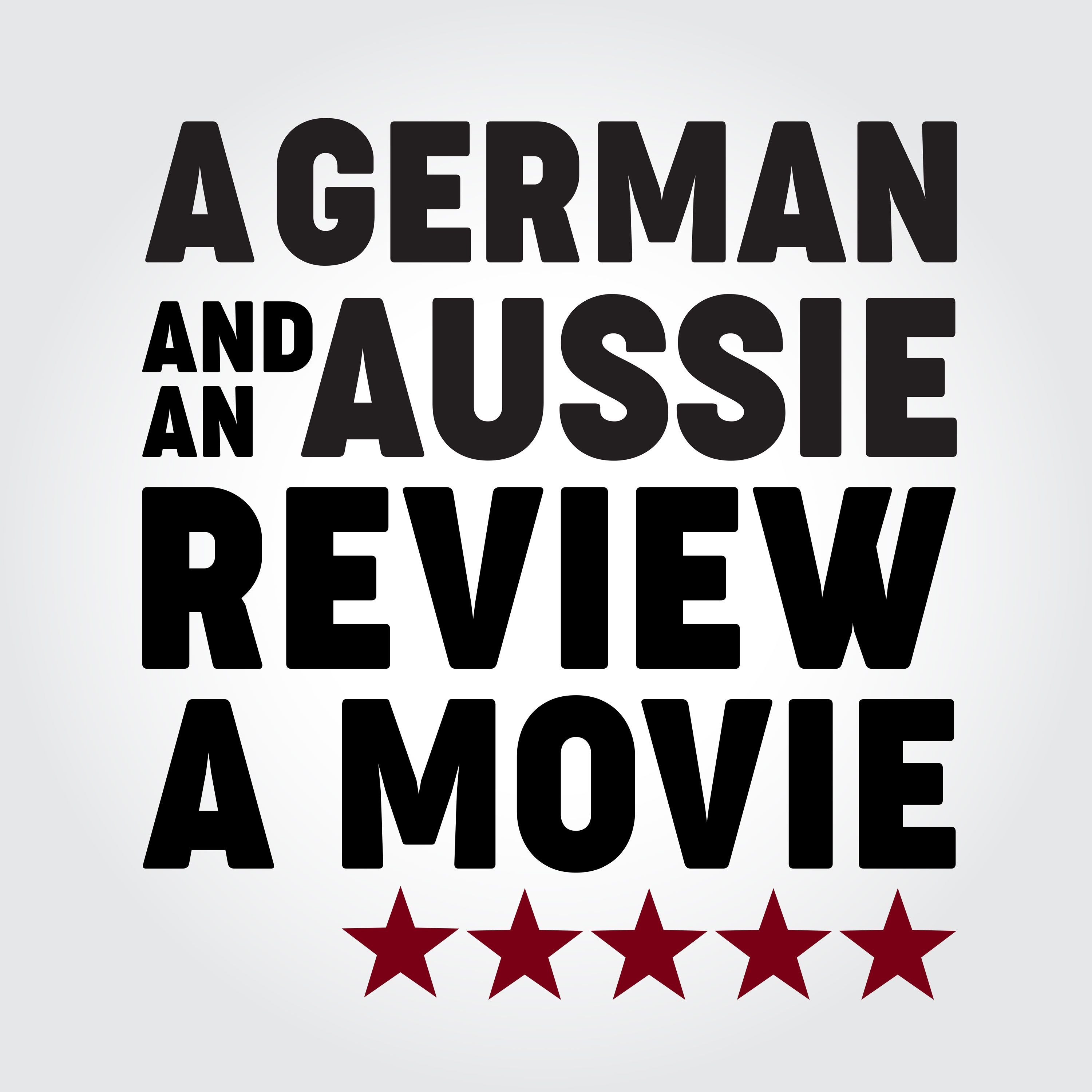 A German and an Aussie review a movie