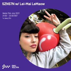 SZNS7N w/ Lei-Mai LeMaow 21ST JUL 2021